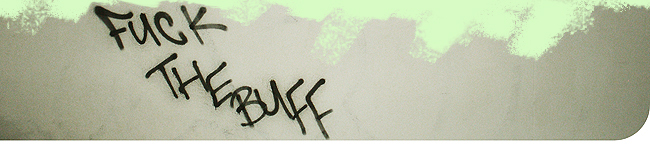 "Fuck The Buff" taken from a Spadina alley